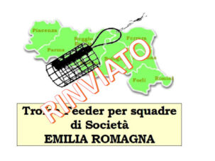 RINVIATO IL TROFEO EMILIA ROMAGNA FEEDER DEL 28.05.2023