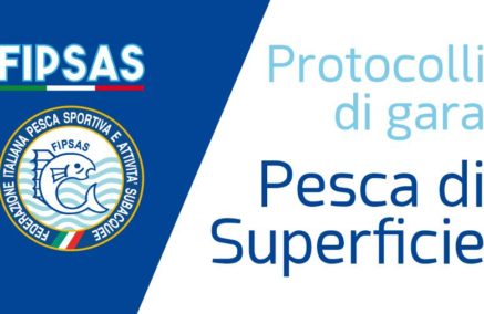 PROTOCOLLI DI GARA PESCA DI SUPERFICIE