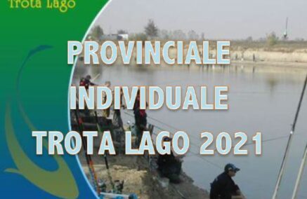 REGOLAMENTO CAMPIONATO PROVINCIALE INDIVIDUALE TROTA LAGO 2021