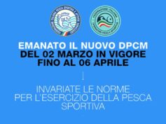 EMANATO IL NUOVO DPCM DEL 02 MARZO IN VIGORE FINO AL 06 APRILE INVARIATE LE NORME PER L’ESERCIZIO DELLA PESCA SPORTIVA