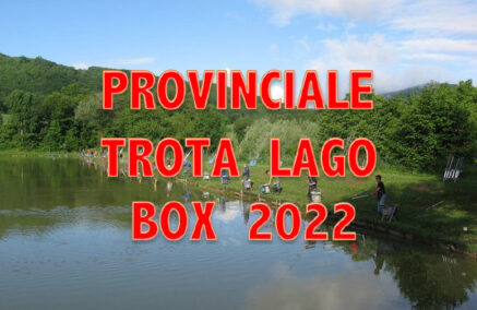 CAMPIONATO PROVINCIALE TROTA LAGO BOX 2022