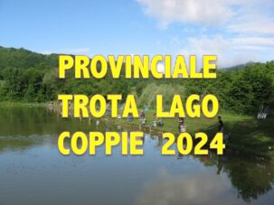 CAMPIONATO PROVINCIALE TROTA LAGO A COPPIE 2024