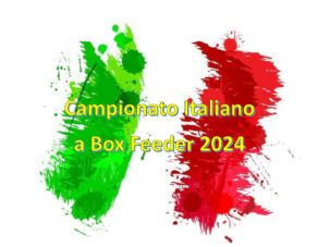 CAMPIONATO ITALIANO A BOX FEEDER 2024
