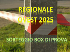 SORTEGGIO BOX DI PROVA PER 2ª PROVA TROFEO EMILIA ROMAGNA GIR. A DEL 22.06.2025