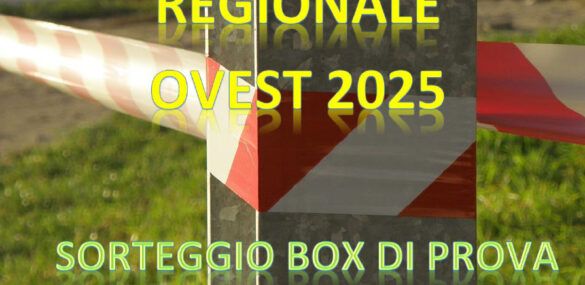 SORTEGGIO BOX DI PROVA PER 3ª PROVA TROFEO EMILIA ROMAGNA GIR. A DEL 13.07.2025