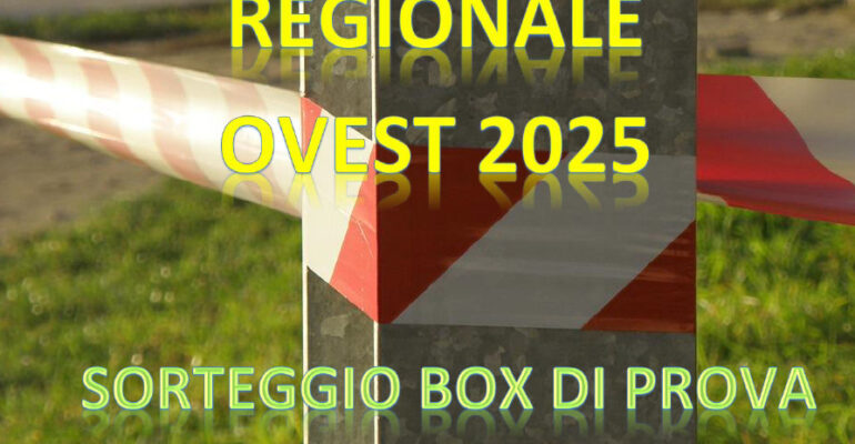 SORTEGGIO BOX DI PROVA PER 2ª PROVA TROFEO EMILIA ROMAGNA GIR. A DEL 22.06.2025